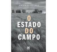 O estado do campo / António Espinha.