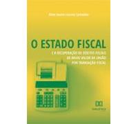 O Estado Fiscal E A Recuperação De Débitos Fiscais De Baixo Valor Da U