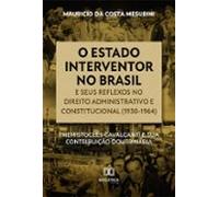 O Estado Interventor No Brasil E Seus Reflexos No Direito Administrati