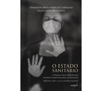 O estado sanitario | Diogo Leite, Hamilton Sarto Serra