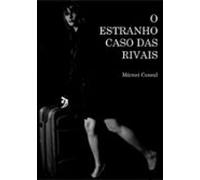 O Estranho Caso Das Rivais (ebook)