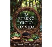 O Eterno Ciclo Da Vida (OS DOZE CAMINHOS DA TRANSFORMAÇÃO)