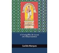 O Evangelho de Lucas em rimas toantes