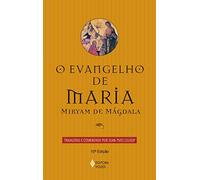 O Evangelho de Maria - Myriam de Mágdala
