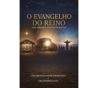O Evangelho do Reino: Uma Jornada Através de Mateus