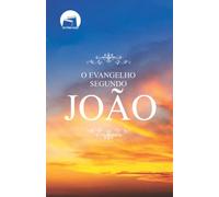 O EVANGELHO SEGUNDO JOÃO