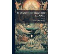 O Evangelho Segundo S.lucas...