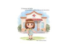 O Exame de Bella: Uma pequena aventura dentro do laboratório