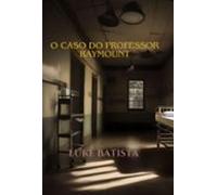 O Excêntrico Professor Raymount (ebook)