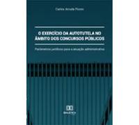 O Exercício Da Autotutela No Âmbito Dos Concursos Públicos (ebook)