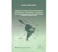 O Exercício Do Controle De Convencionalidade Pelo Supremo T