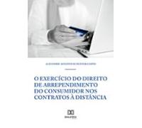 O Exercício Do Direito De Arrependimento Do Consumidor Nos Contratos À