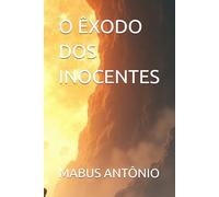 O ÊXODO DOS INOCENTES