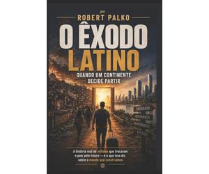 O Êxodo Latino: Quando um continente decide partir