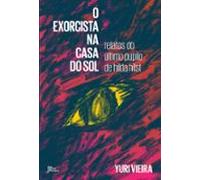 O Exorcista Na Casa Do Sol (ebook)