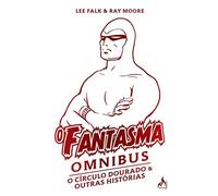 O FANTASMA OMNIBUS RAY MOORE (2 DE 2)