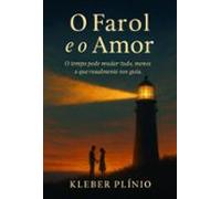 O Farol E O Amor (ebook)