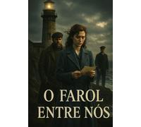 O Farol Entre Nós