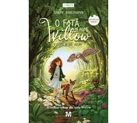 O fata pe nume Wilow. Fosnet de aripi Seria Willow Vol.3 - Sabine Bohlmann