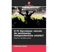 O FC Barcelona: veículo do sentimento independentista catalão?
