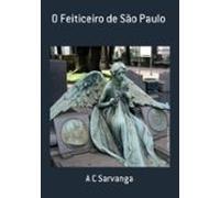 O Feiticeiro De São Paulo (ebook)