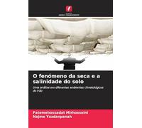 O fenómeno da seca e a salinidade do solo: Uma análise em diferentes ambientes climatológicos do Irão