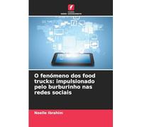 O fenómeno dos food trucks: impulsionado pelo burburinho nas redes sociais
