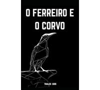 O Ferreiro e o Corvo