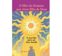 O Filho Do Homem Que Virou Filha De Deus (ebook)