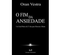 O Fim Da Ansiedade (ebook)