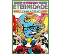 O Fim da Eternidade