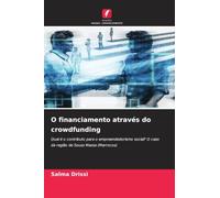 O financiamento através do crowdfunding: Qual é o contributo para o empreendedorismo social? O caso da região de Souss Massa (Marrocos)