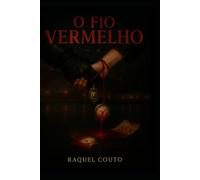 O Fio Vermelho: Onde o amor e a vingança se tornam a mesma obsessão: 1