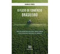 O Fluxo De Comércio Brasileiro (ebook)