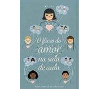 O Fluxo Do Amor Na Sala De Aula (ebook)