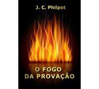 O Fogo Da Provação (ebook)