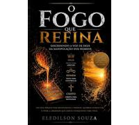 O FOGO QUE REFINA: Discernindo a Voz de Deus da Manipulação dos Homens