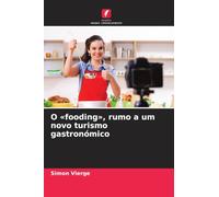 O 'fooding', rumo a um novo turismo gastronómico