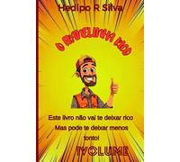 O FRANELINHA RICO: Este livro não vai te deixar rico mas pode te deixar menos tonto