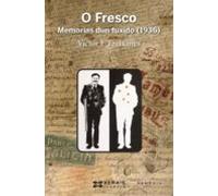 O Fresco. Memorias Dun Fuxido 1936 (ebook)