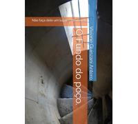 O Fundo do poço.: Não faça dele um lugar confortável!