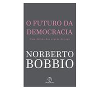 O Futuro da Democracia. Uma Defesa (Em Portuguese do Brasil)