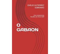 O GABAON: Uma compreensão filosófica de Hiram Abiff
