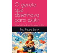 O garoto que desenhava para existir: Uma história de cordel sobre o TEA.