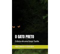 O GATO PRETO: Crônica de uma Graça Tardia
