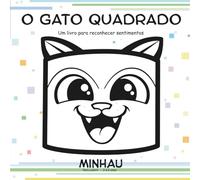 O gato quadrado: Um livro para reconhecer sentimentos