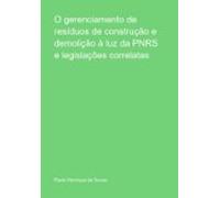 O Gerenciamento De Resíduos De Construção E Demolição À Luz Da Pnrs E