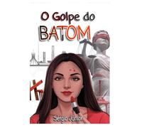 O Golpe do Batom: A luta de Débora