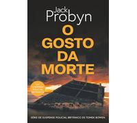 O Gosto da Morte: Um Suspense Policial Britânico (Série de Suspense Policial Britânico DS Tomek Bowen)