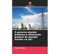 O governo alemão promove a eliminação gradual da energia nuclear na UE?